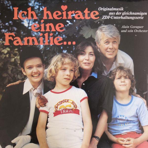 Album cover art for Ich Heirate Eine Familie (Die Musik Von Alain Goraguer aus der Gleichnamigen Fernsehserie)