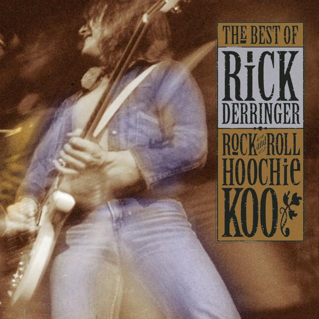 Album cover art for The Best of Rick Derringer - Rock and Roll, Hoochie Koo