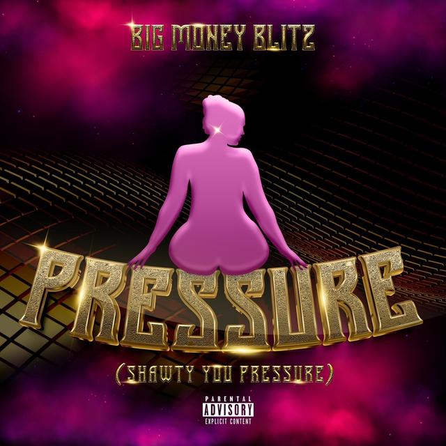 Album cover art for Pressure (Shawty You Pressure)
