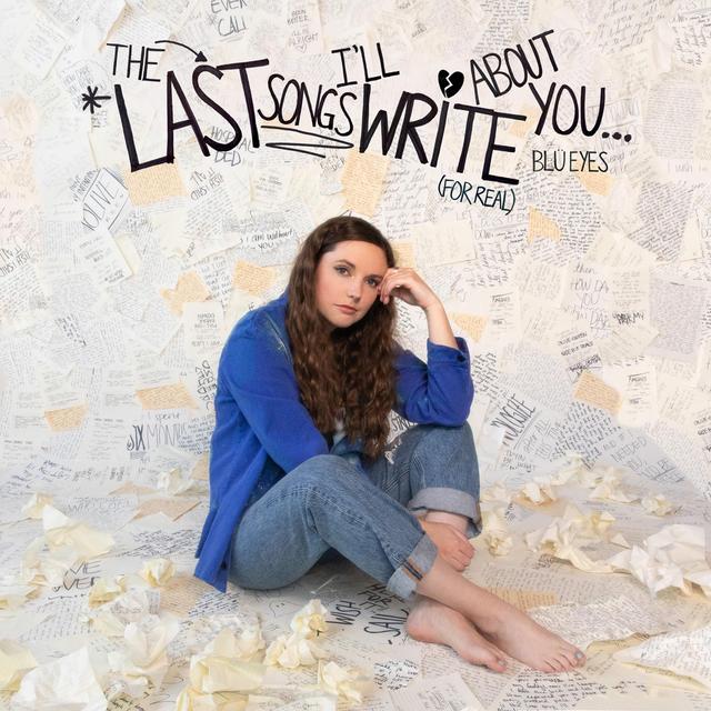 Album cover art for The Last Songs I’ll Write About You (For Real)