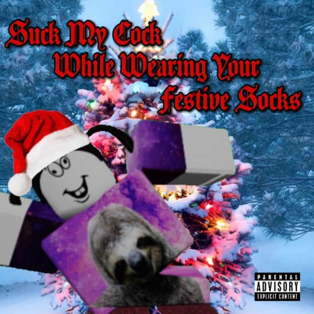 Album cover art for Suck My Cock, While Wearing Your Festive Socks