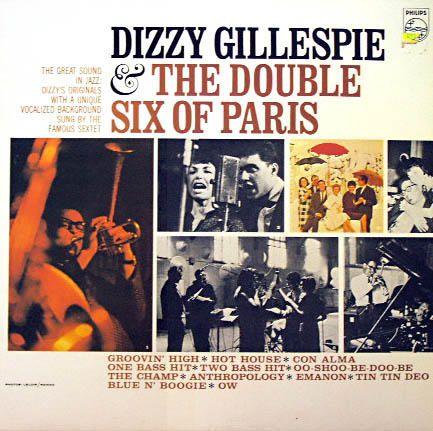 Dizzy Gillespie & The Double Six of Paris