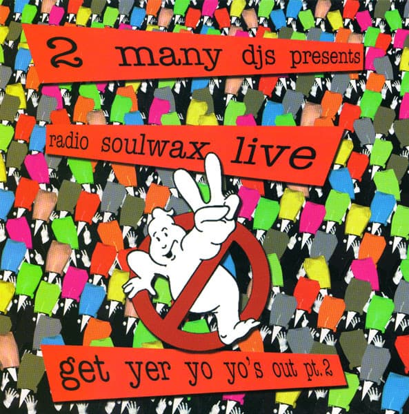 Album cover art for Presents Radio Soulwax Live: Get Yer Yo Yo’s Out, Pt. 2