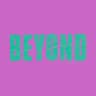 BEYOND