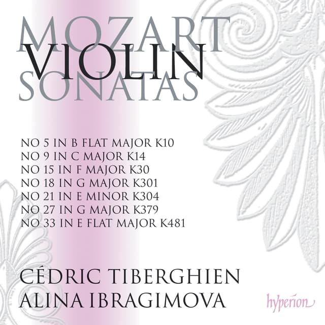 Album cover art for Mozart: Violin Sonatas Nos. 18, 21, 27, 33 (K. 301, 304, 379 & 481)