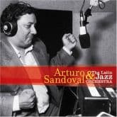Album cover art for Arturo Sandoval & The Latin Jazz Orchestra