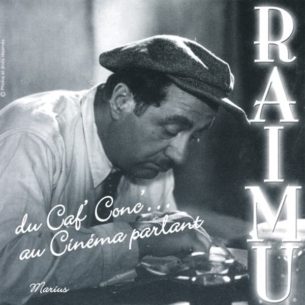 Album cover art for Raimu, Du Caf' Conc'… Au Cinéma Parlant