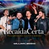 Recaída Certa (Recaida Certa)