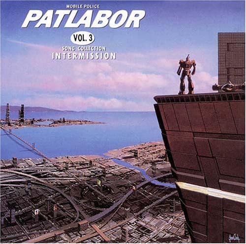 Album cover art for Mobile Police Patlabor Vol. 3 - Song Collection - Intermission [B.O.F.]