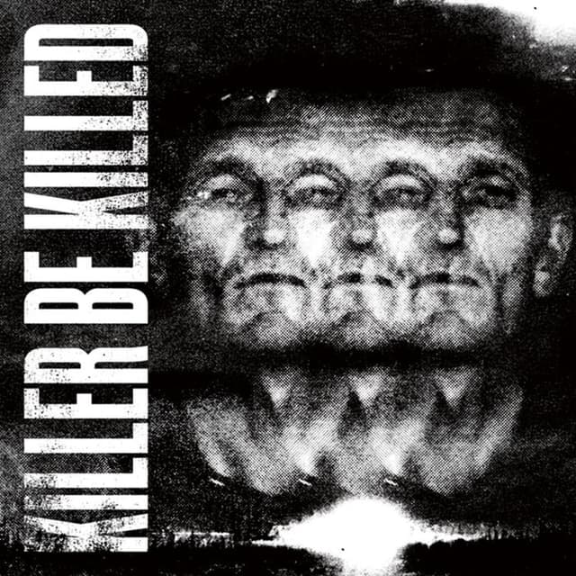 Album cover art for Killer Be Killed