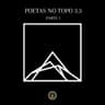 Poetas No Topo 3.3, Pt. 1