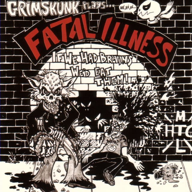 Album cover art for GrimSkunk Plays... Fatal Illness