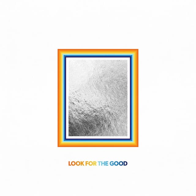 Album cover art for Look For the Good
