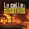 La Calle Es De Nosotros