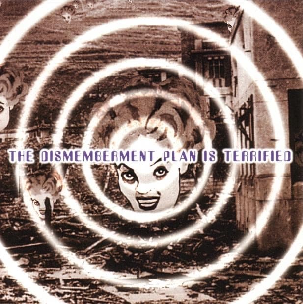 Album cover art for The Dismemberment Plan Is Terrified