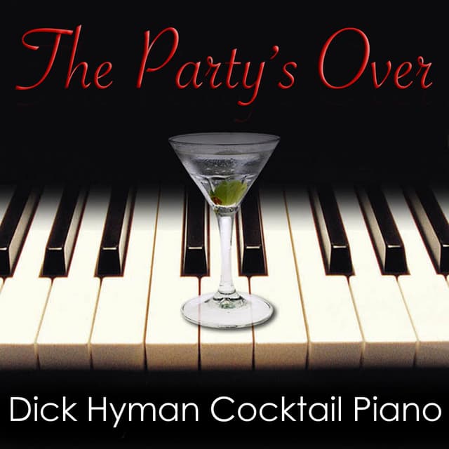 Album cover art for Reader's Digest Music: The Party's Over: Dick Hyman Cocktail Piano