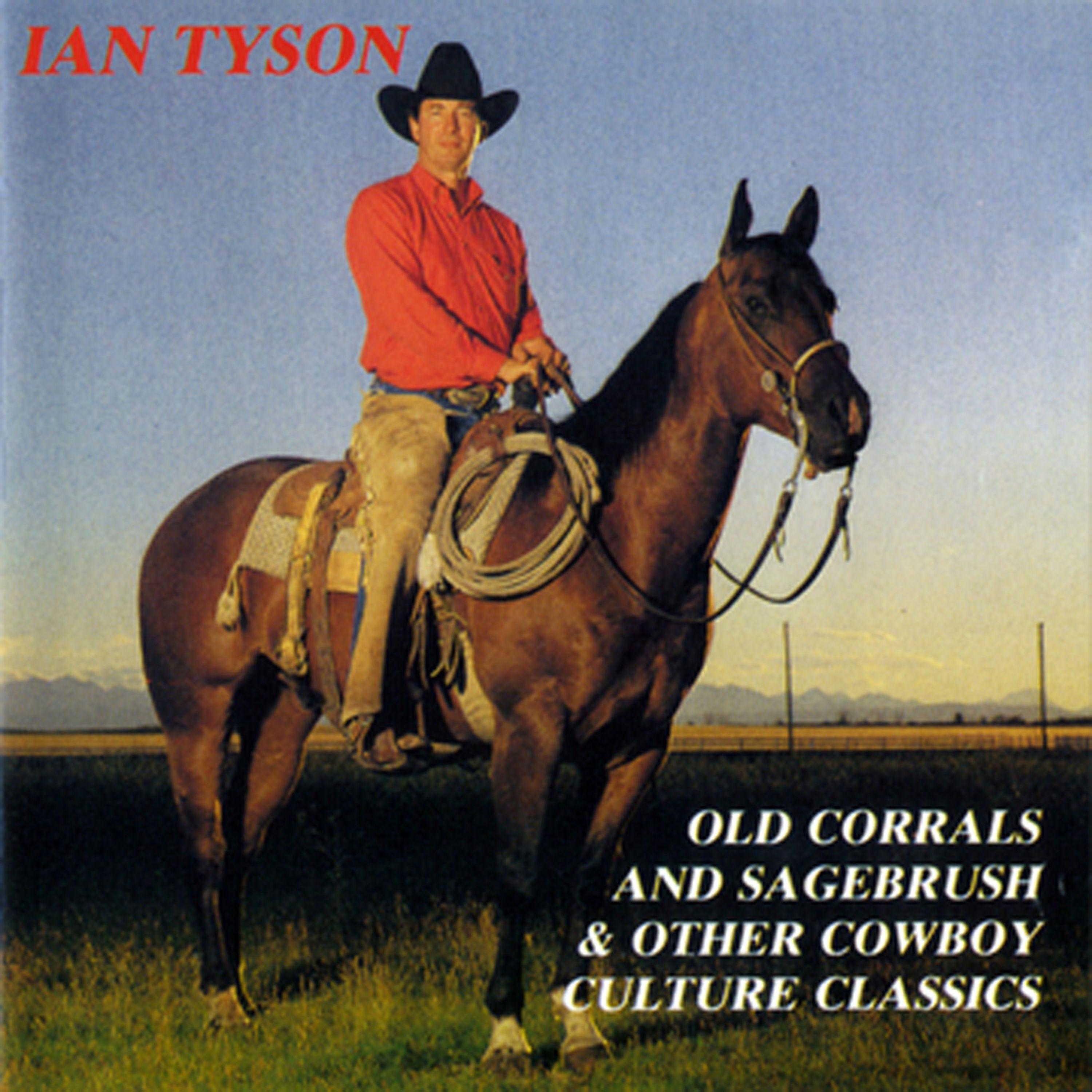 Old Corrals And Sagebrush & Other Cowboy Culture Classics