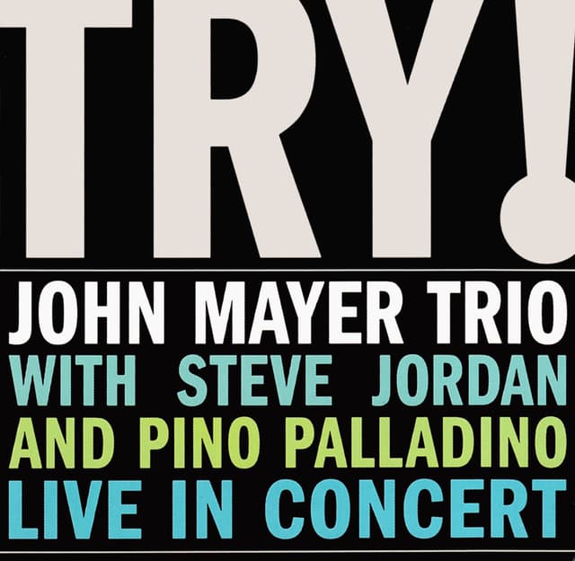 Album cover art for Try! John Mayer Trio Live in Concert