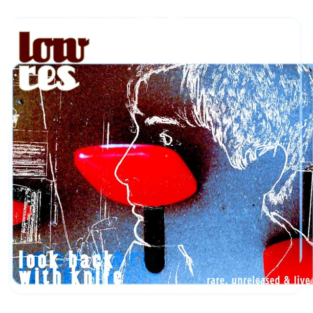 Album cover art for Look Back With Knife (rare, Unreleased, & Live)