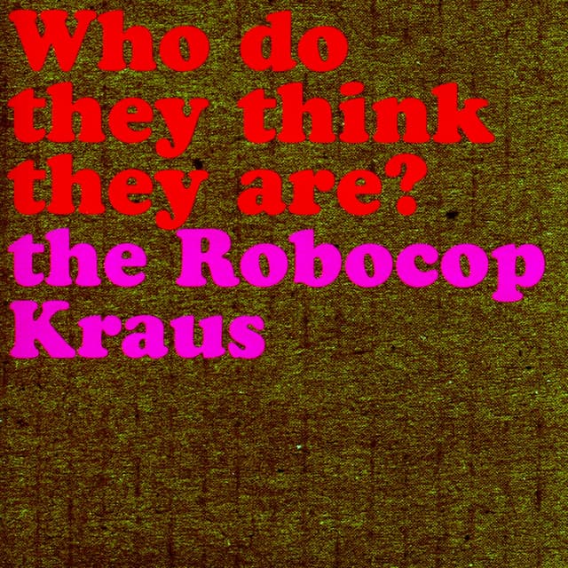 Album cover art for They Think They Are The Robocop Kraus