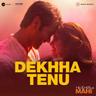 Dekhha Tenu