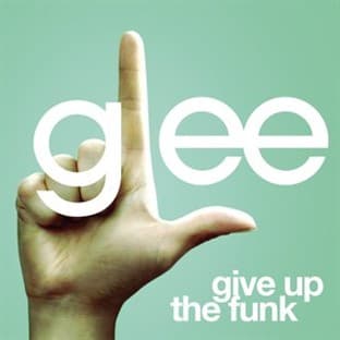 Album cover art for Give Up The Funk (glee Cast Version)