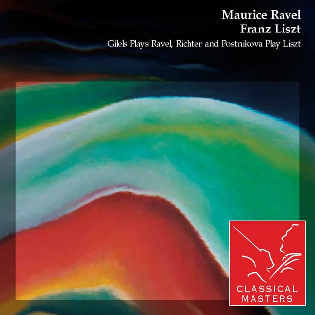 Album cover art for Gilels Plays Ravel, Richter And Postnikova Play Liszt