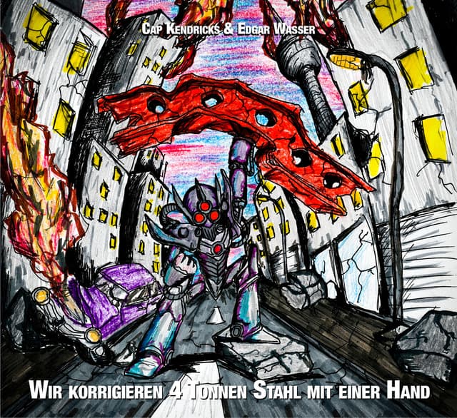 Album cover art for Wir Korrigieren 4 Tonnen Stahl Mit Einer Hand