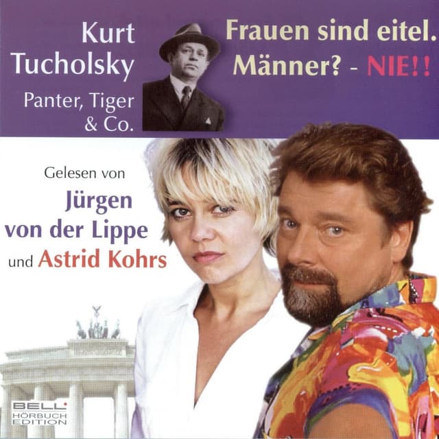 Album cover art for Kurt Tucholsky - Panter Tiger Und Co. Frauen Sind Eitel. Männer? - Nie!