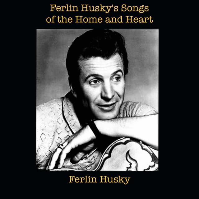 Album cover art for Ferlin Husky’s Songs of the Home and Heart