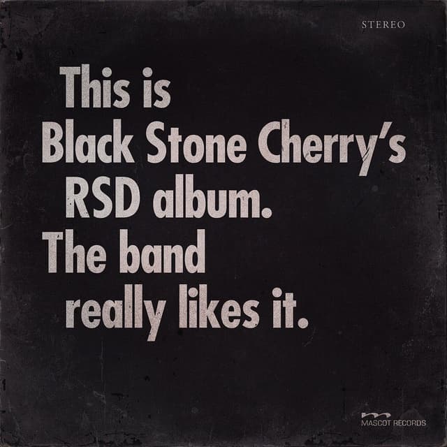 Album cover art for This Is Black Stone Cherry's RSD album. The Band Really Likes It.
