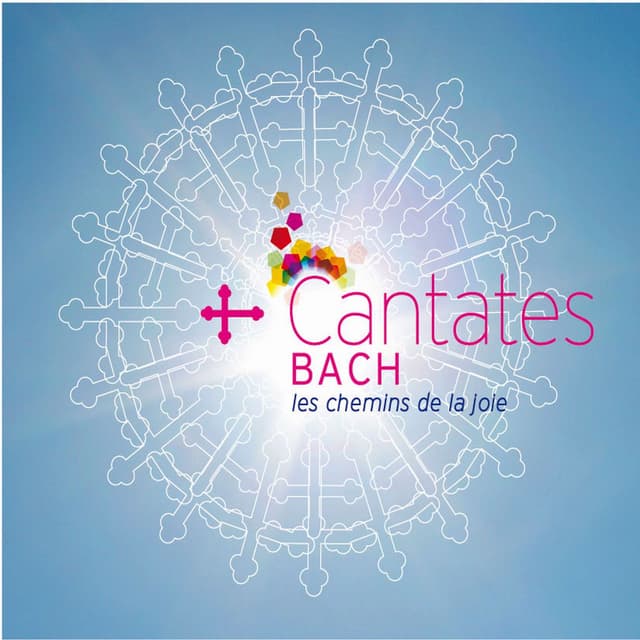 Album cover art for Bach: Les Chemins De La Joie - Cantates