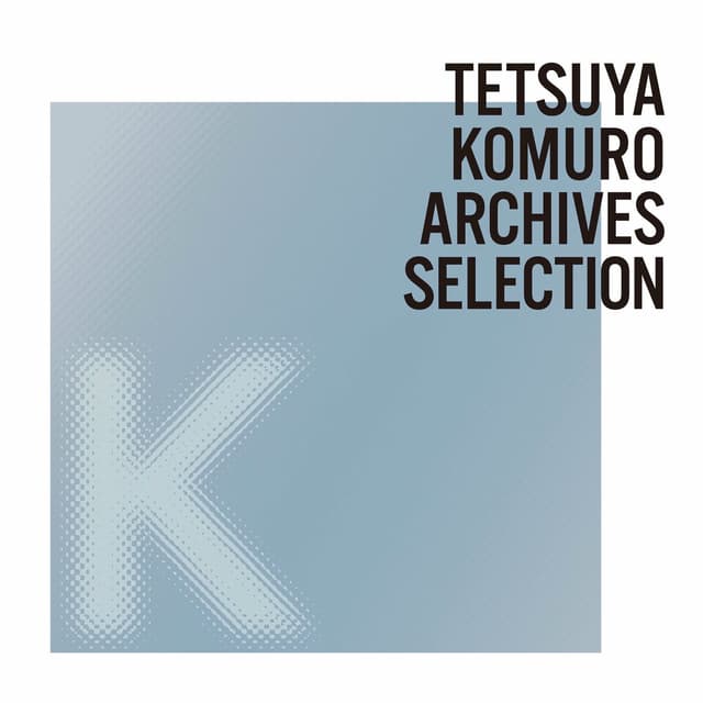 Album cover art for TETSUYA KOMURO ARCHIVES K SELECTION