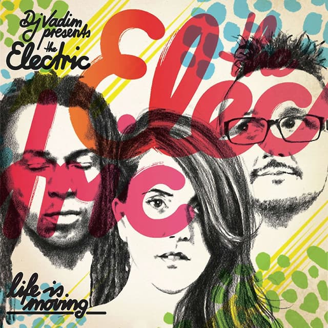 Album cover art for Dj Vadim Presents The Electric :Life Is Moving