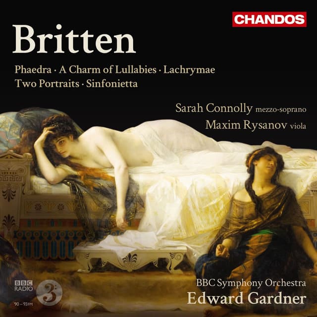 Album cover art for Britten: Phaedra, A Charm of Lullabies, Lachrymae, Two Portraits & Sinfonietta