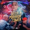 Deixa a Porrada Comer
