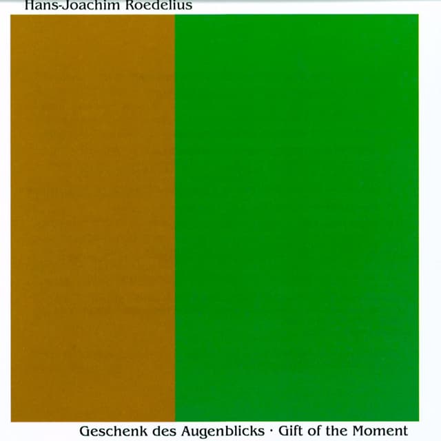 Album cover art for Geschenk Des Augenblicks / Gift Of The Moment