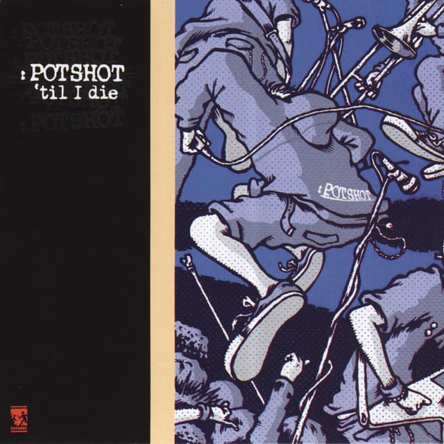 Album cover art for POTSHOT `til I die