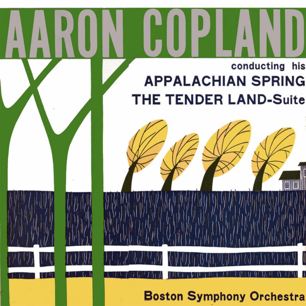 Copland: Appalachian Spring / The Tender Land Suite: Conducted By Aaron Copland