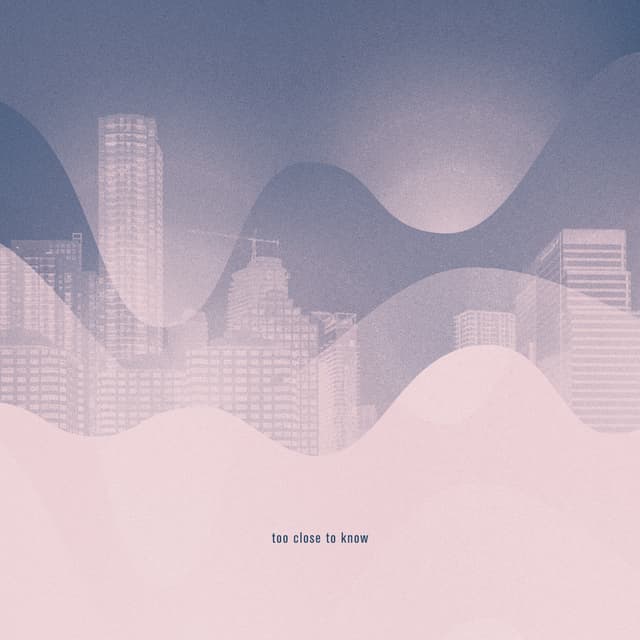 Album cover art for too close to know