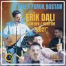 Erik Dalı & Ölem Ben & Huriyem Potpori 2021 (Erik Dali & Olem Ben & Huriyem Potpori 2021)