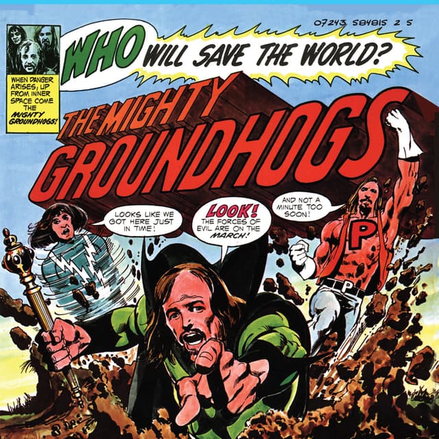 Album cover art for Who Will Save the World? The Mighty Groundhogs!