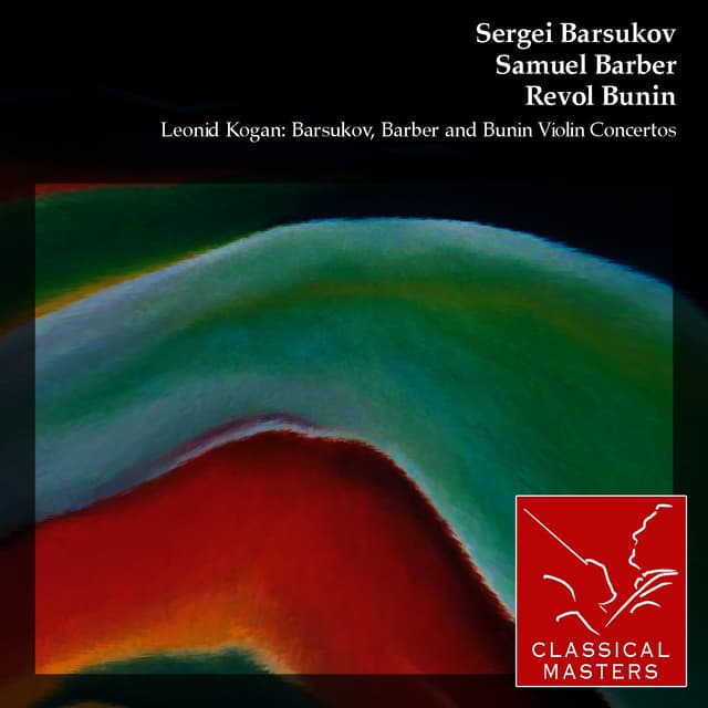 Album cover art for Leonid Kogan: Barsukov, Barber And Bunin Violin Concertos