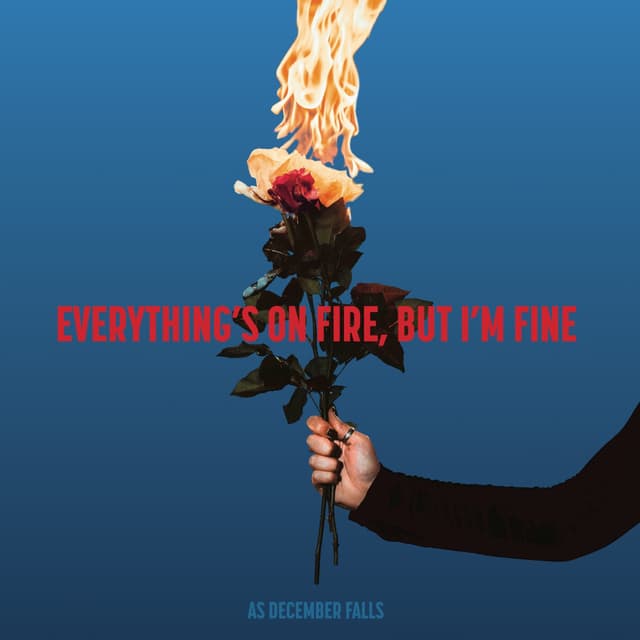 Album cover art for Everything's on Fire But I'm Fine