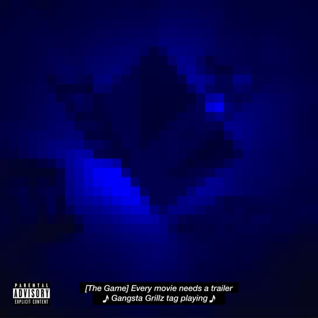 Album cover art for Gangsta Grillz: Every Movie Needs A Trailer