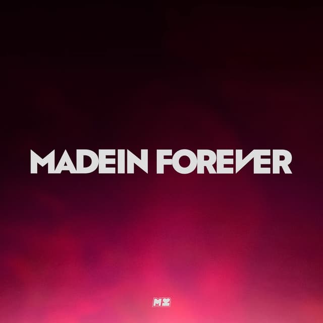 Album cover art for MADEIN FOREVER