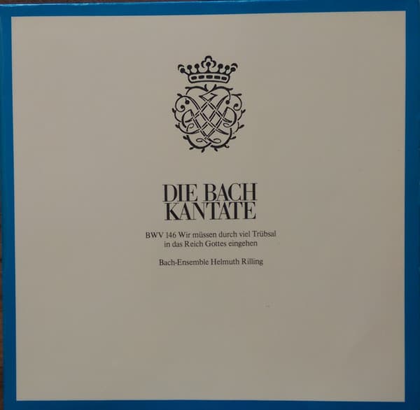 Album cover art for Bach: Cantata No. 146 "Wir Müssen Durch Viel Trübsal in das Reich Gottes Eingehen"