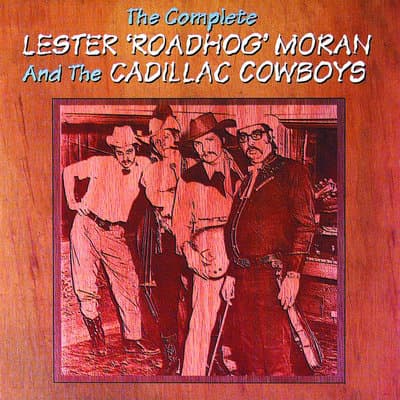 Album cover art for The Complete Lester 'Roadhog' Moran And The Cadillac Cowboys