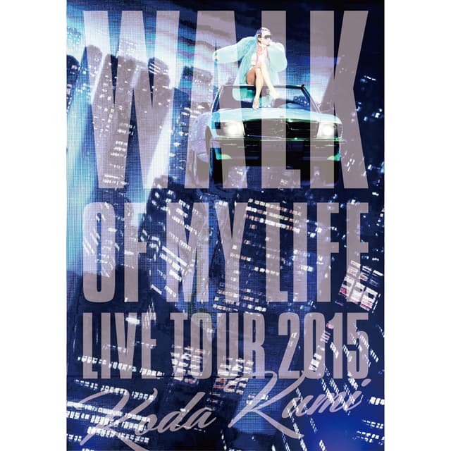 Album cover art for Koda Kumi 15th Anniversary Live Tour 2015～WALK OF MY LIFE～