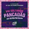 Vai Soltando Pancadão - Beat do Pica Pau Maluco (Vai Soltando Pancadao - Beat do Pica Pau Maluco)